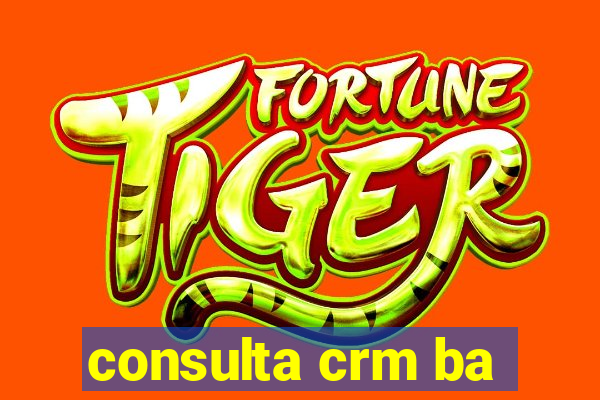 consulta crm ba